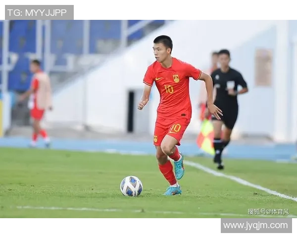 中国国青男足球星闪耀赛场展现青春风采引领未来中国足球希望